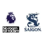 Premier League badge & NO ROOM FOR RACISM badges & BIA SAIGON badges +$8.00